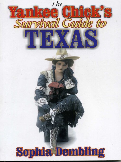 Title details for The Yankee Chick's Survival Guide to Texas by Sophia Dembling - Available